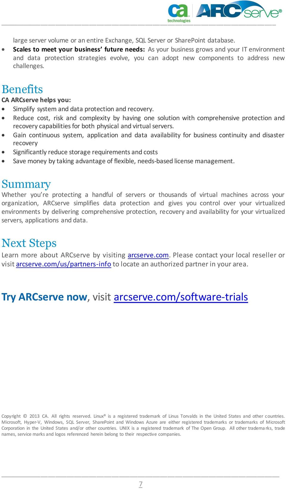 Benefits CA ARCserve helps you: Simplify system and data protection and recovery.