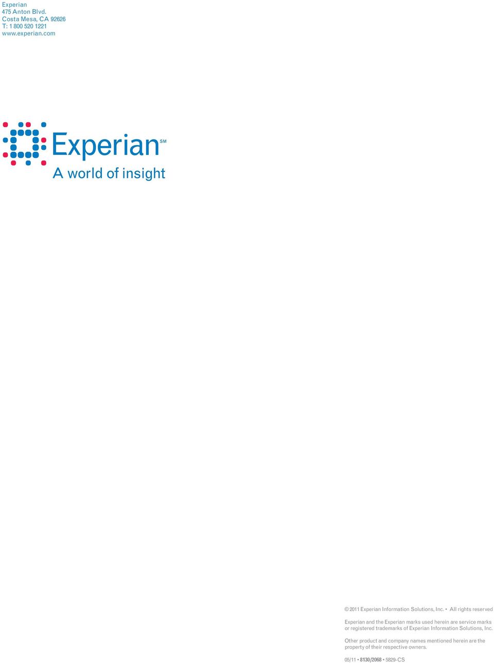 All rights reserved Experian and the Experian marks used herein are service marks or registered