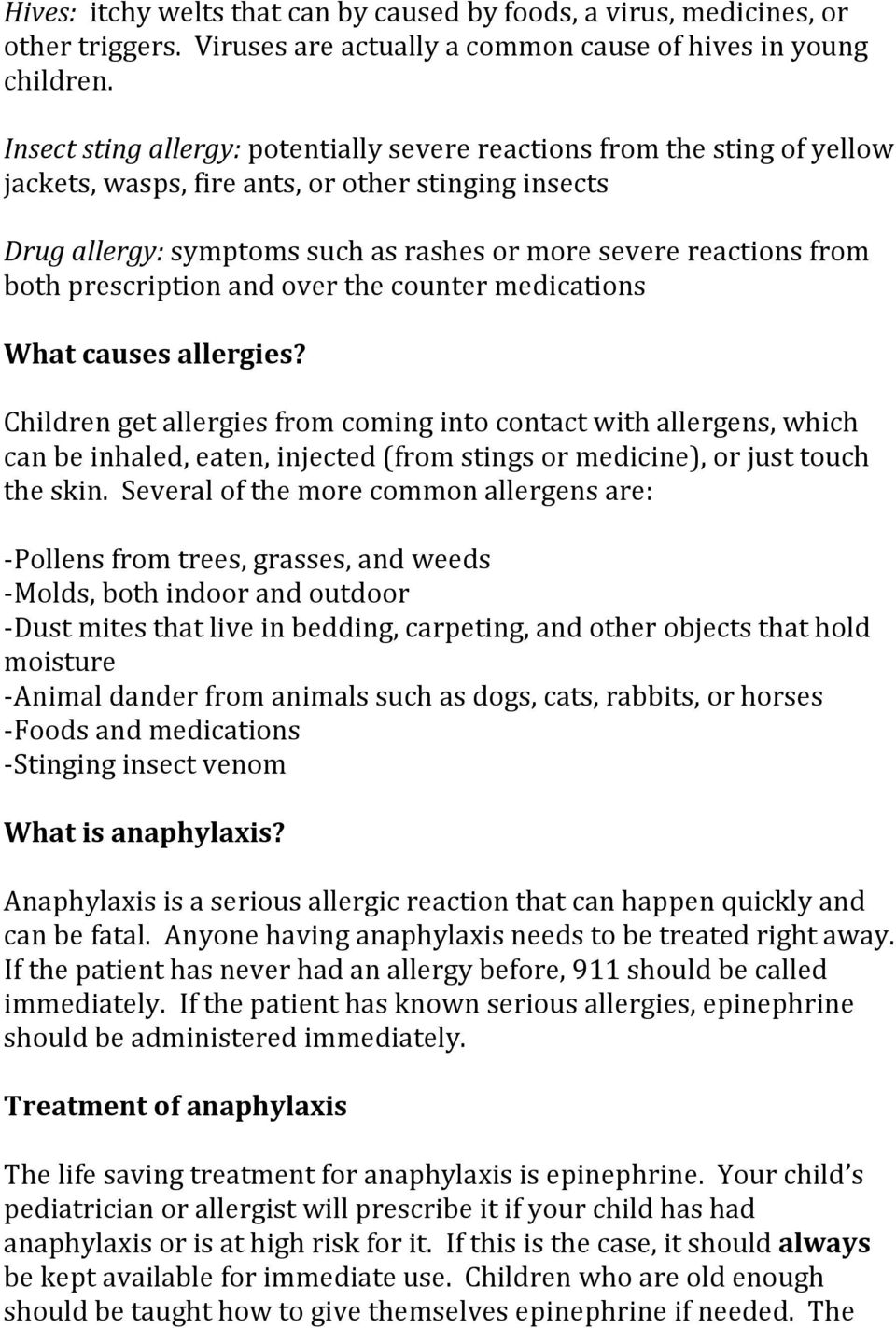 both prescription and over the counter medications What causes allergies?