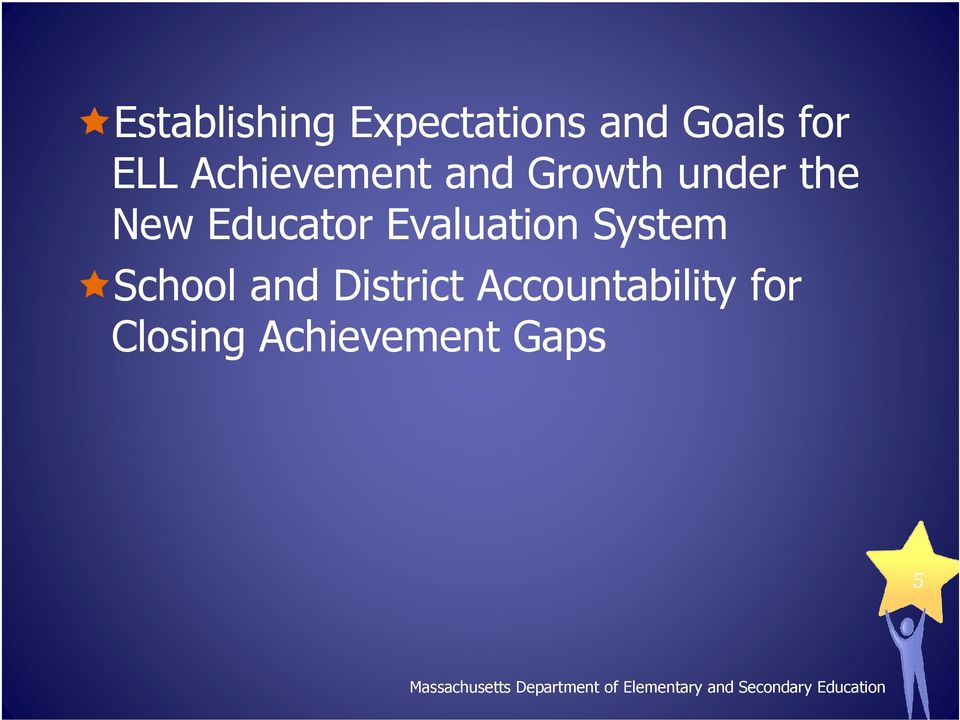 Educator Evaluation System School and