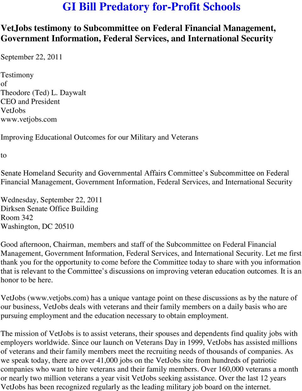 com Improving Educational Outcomes for our Military and Veterans to Senate Homeland Security and Governmental Affairs Committee s Subcommittee on Federal Financial Management, Government Information,