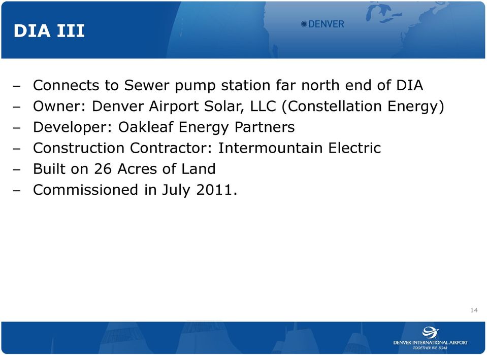 Developer: Oakleaf Energy Partners Construction Contractor: