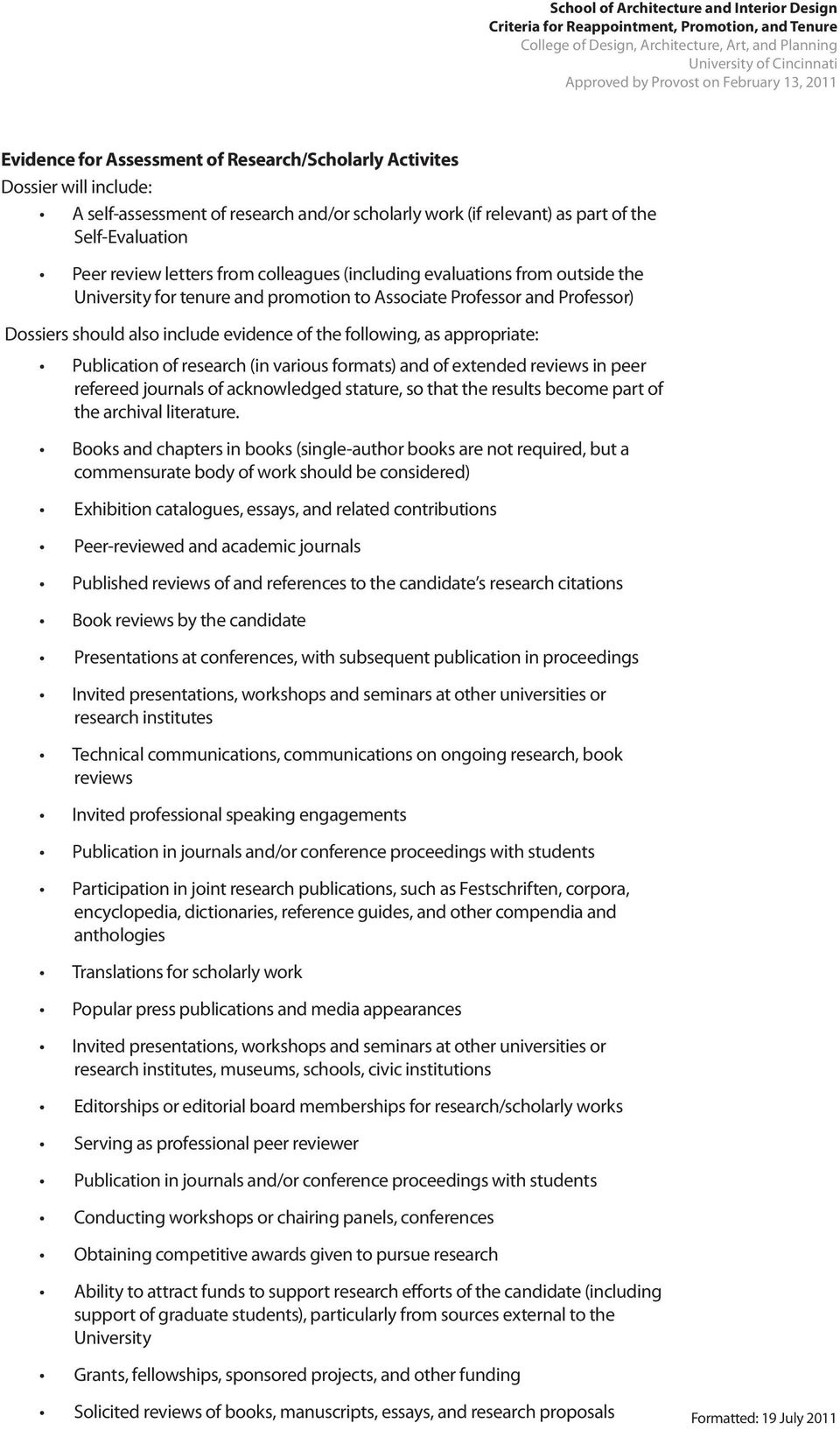 tenure promotion to Associate Professor Professor) Dossiers should also include evidence of the following, as appropriate: Publication of research (in various formats) of extended reviews in peer