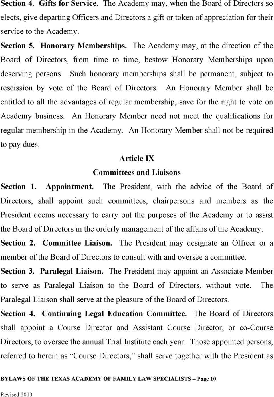 Such honorary memberships shall be permanent, subject to rescission by vote of the Board of Directors.