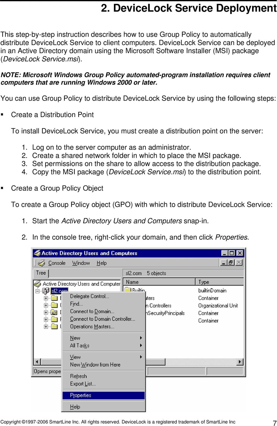 NOTE: Microsoft Windows Group Policy automated-program installation requires client computers that are running Windows 2000 or later.
