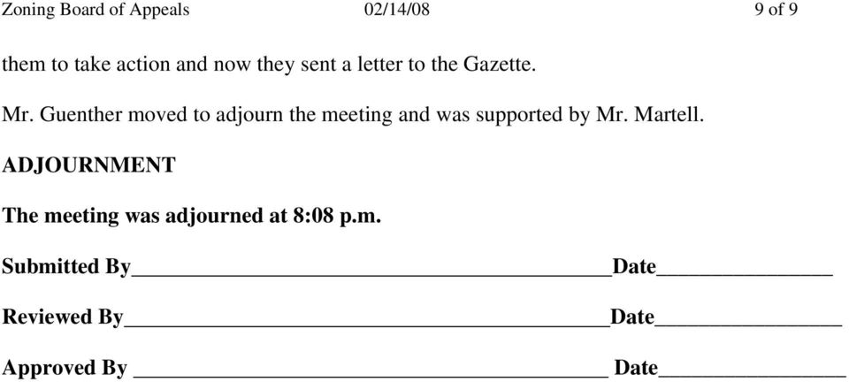Guenther moved to adjourn the meeting and was supported by Mr. Martell.