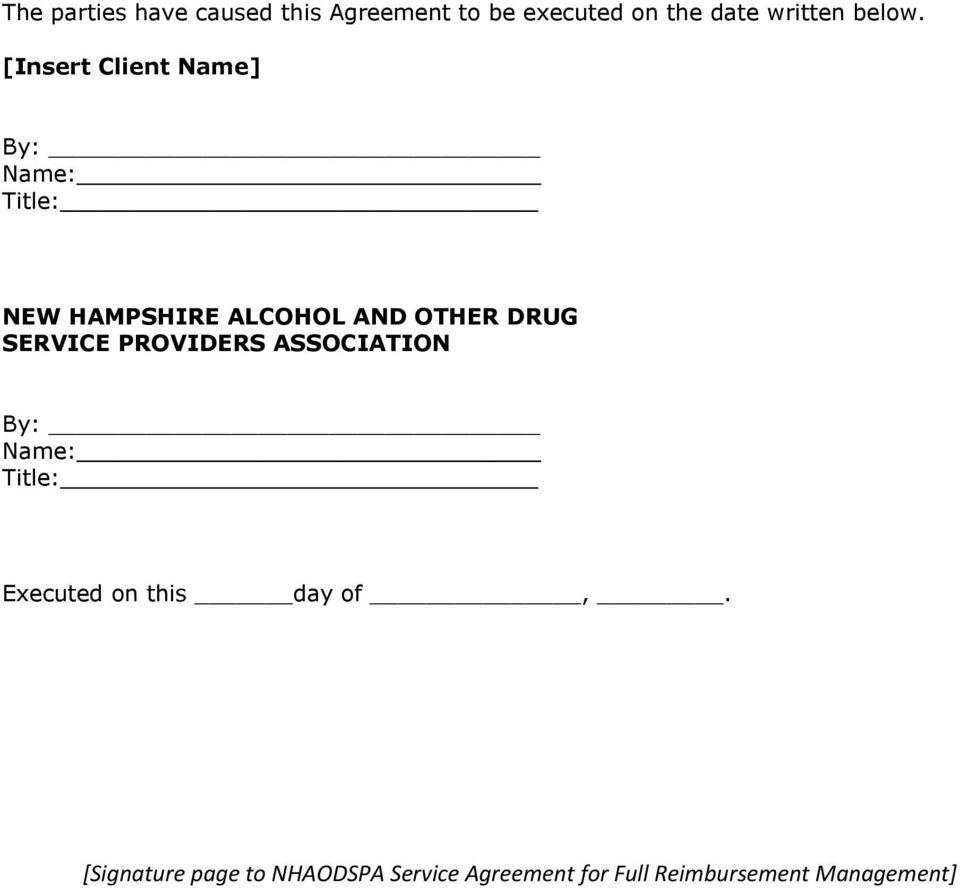 [Insert Client Name] By: Name: Title: NEW HAMPSHIRE ALCOHOL AND OTHER DRUG