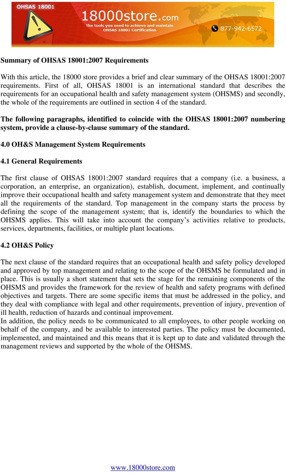 outlined in section 4 of the standard. The following paragraphs, identified to coincide with the OHSAS 18001:2007 numbering system, provide a clause-by-clause summary of the standard. 4.0 OH&S Management System Requirements 4.