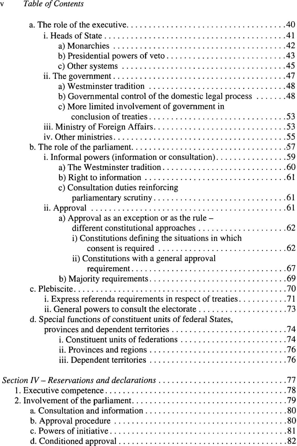 Ministry of Foreign Affairs 53 iv. Other ministries 55 b. The rôle of the parliament 57 i.