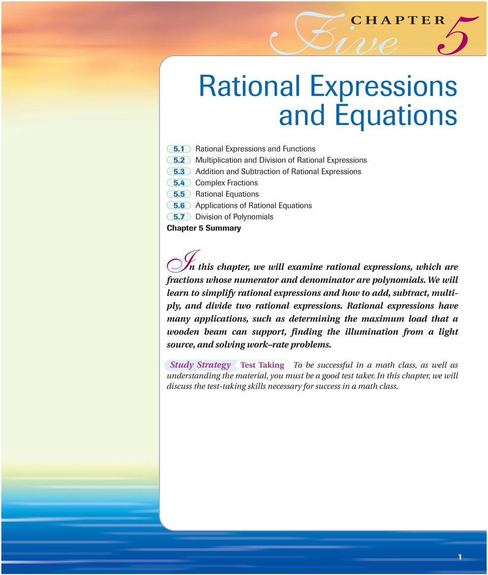 7 Division of Polynomials Chapter Summary I n this chapter, we will eamine rational epressions, which are fractions whose numerator and denominator are polynomials.