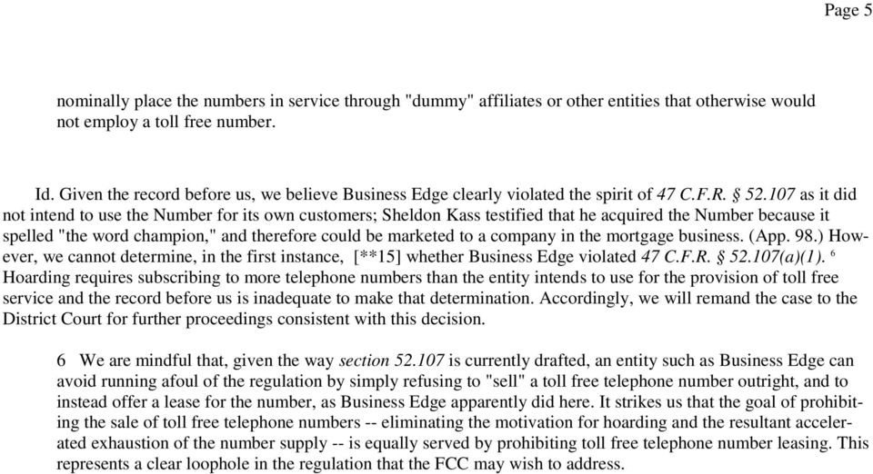107 as it did not intend to use the Number for its own customers; Sheldon Kass testified that he acquired the Number because it spelled "the word champion," and therefore could be marketed to a