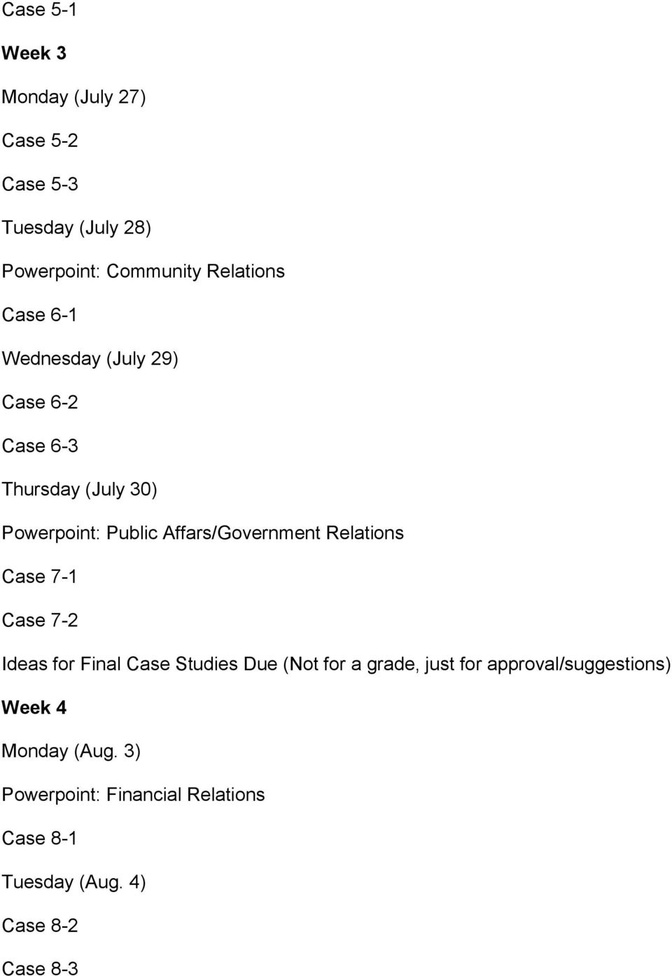 Relations Case 7-1 Case 7-2 Ideas for Final Case Studies Due (Not for a grade, just for