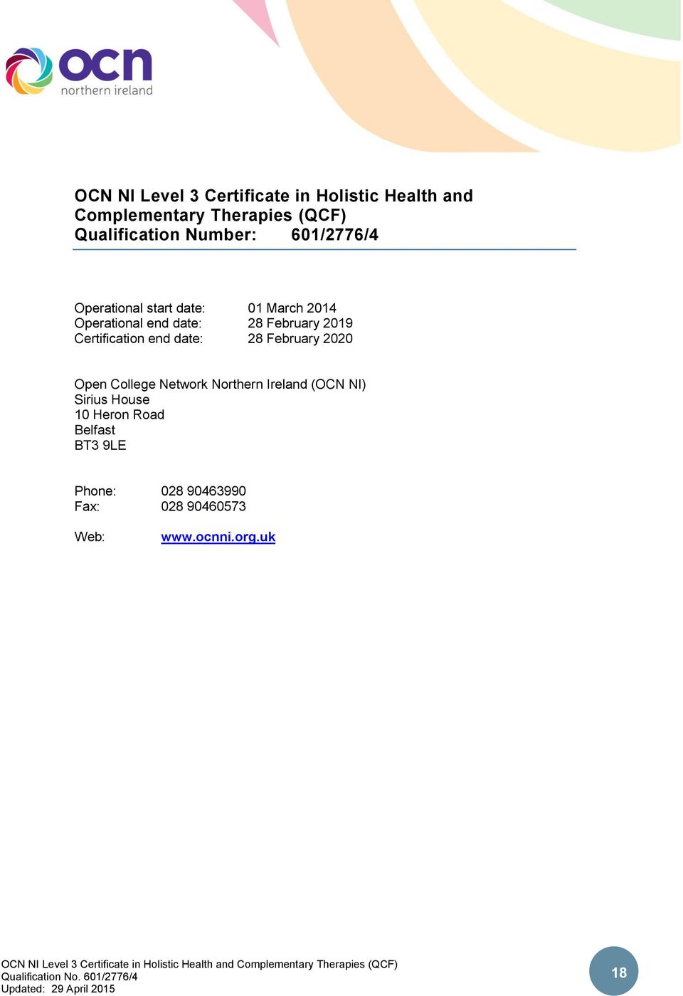 Certification end date: 28 February 2020 Open College Network Northern Ireland (OCN NI) Sirius