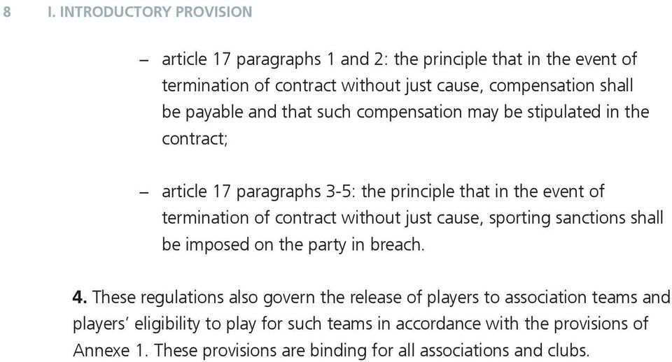 contract without just cause, sporting sanctions shall be imposed on the party in breach. 4.