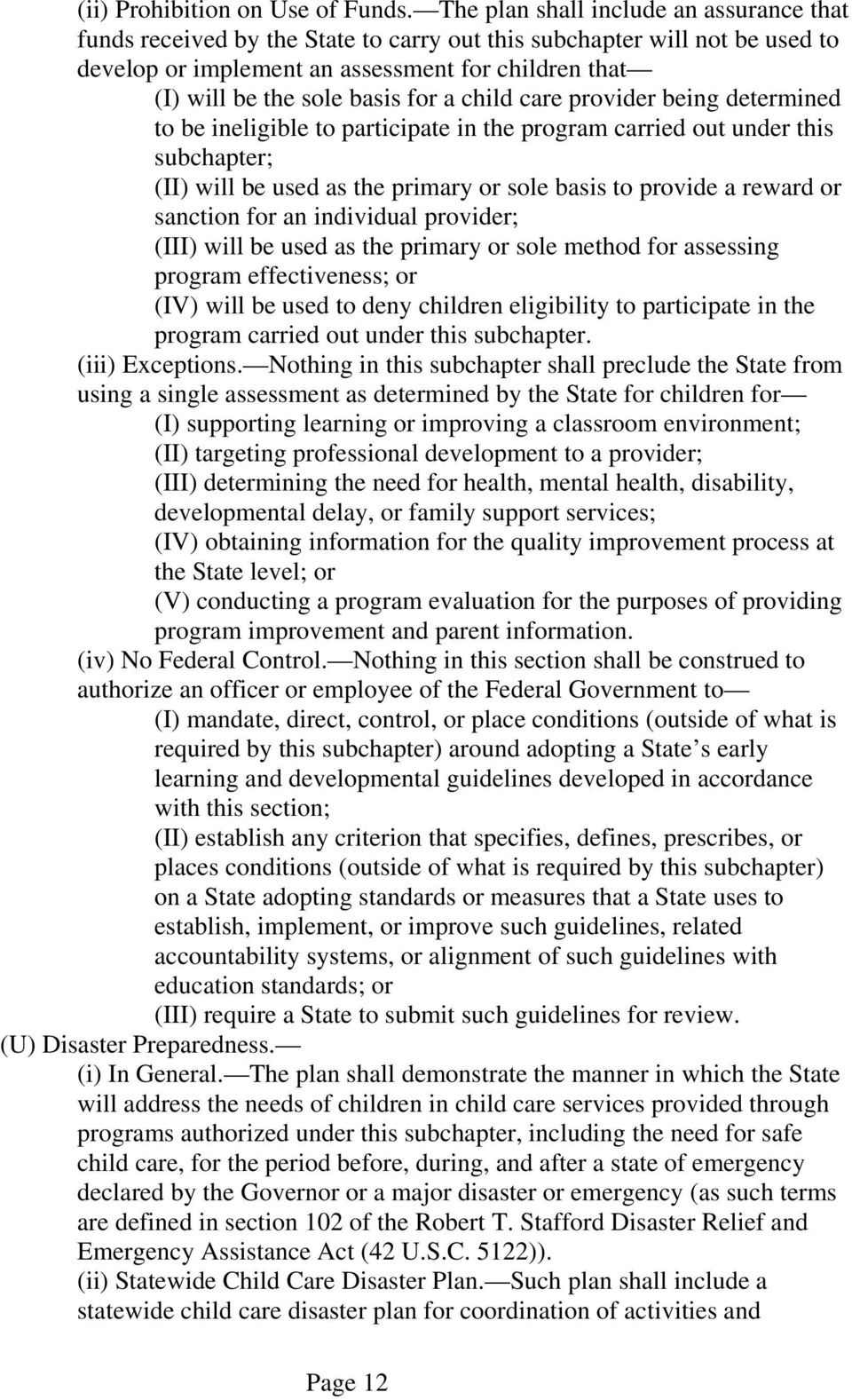 for a child care provider being determined to be ineligible to participate in the program carried out under this subchapter; (II) will be used as the primary or sole basis to provide a reward or