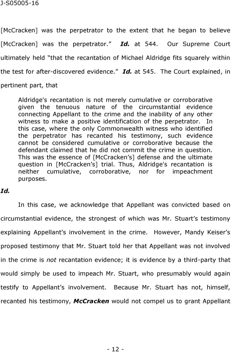 Aldridge's recantation is not merely cumulative or corroborative given the tenuous nature of the circumstantial evidence connecting Appellant to the crime and the inability of any other witness to