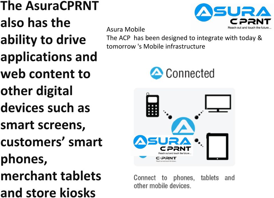 smart phones, merchant tablets and store kiosks Asura Mobile The ACP