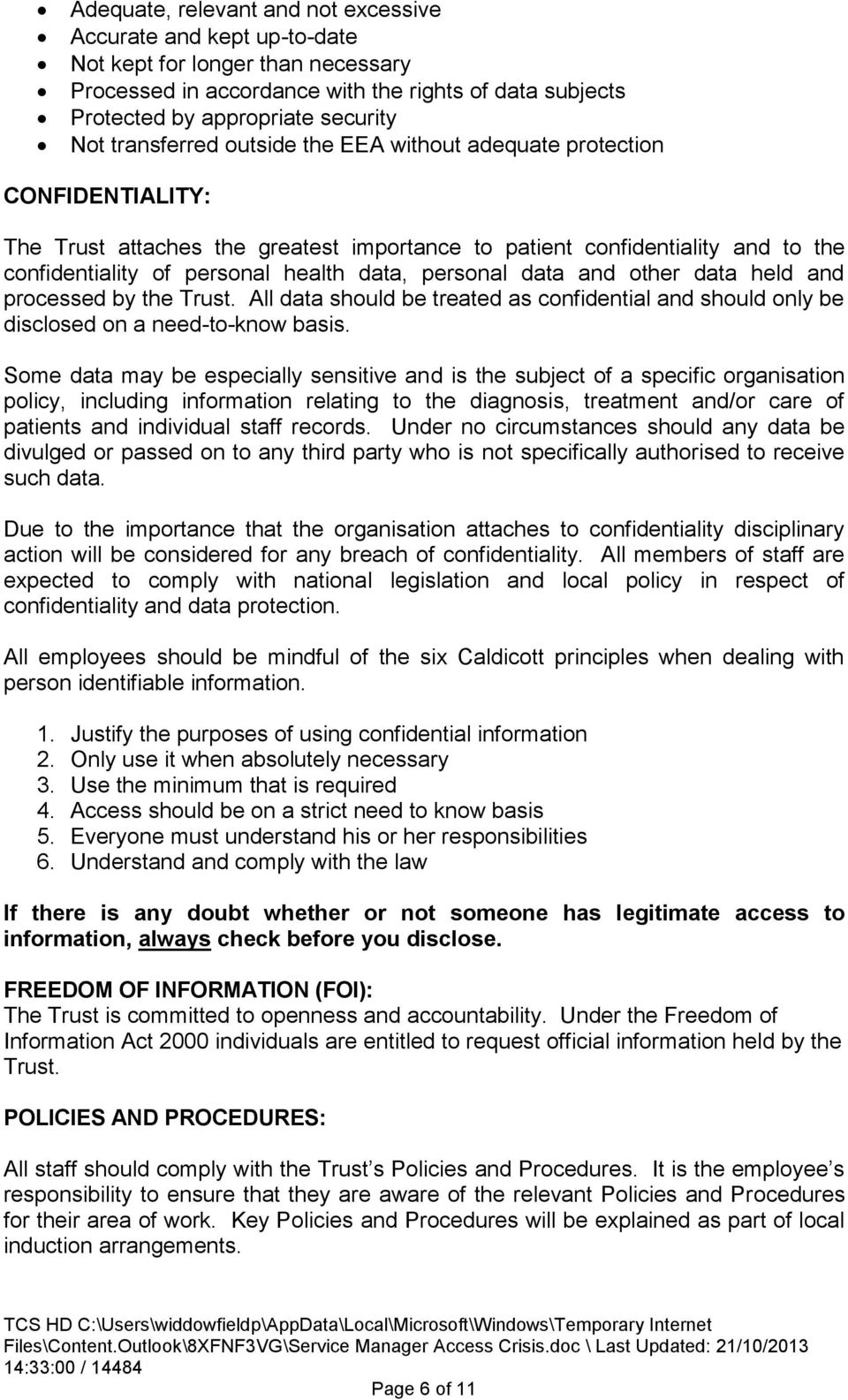 personal data and other data held and processed by the Trust. All data should be treated as confidential and should only be disclosed on a need-to-know basis.