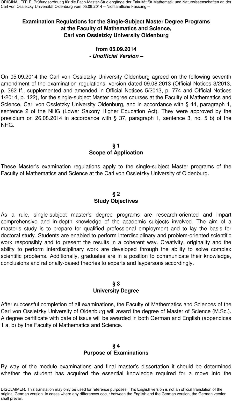 2013 (Official Notices 3/2013, p. 362 ff., supplemented and amended in Official Notices 5/2013, p. 774 and Official Notices 1/2014, p.