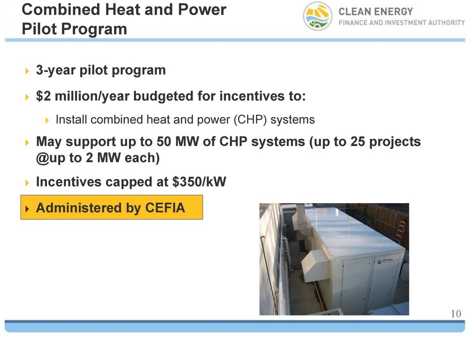 power (CHP) systems May support up to 50 MW of CHP systems (up to 25