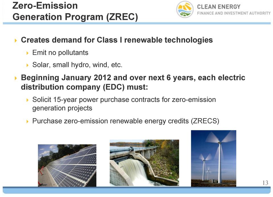 Beginning January 2012 and over next 6 years, each electric distribution company (EDC) must: