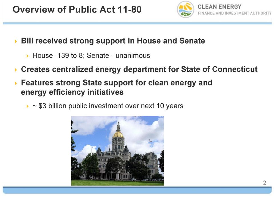 State of Connecticut Features strong State support for clean energy and