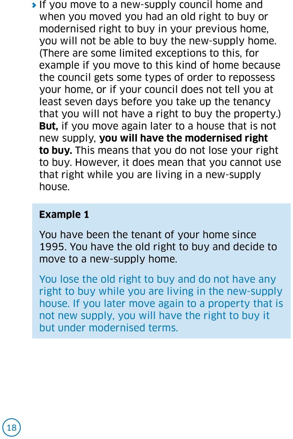 least seven days before you take up the tenancy that you will not have a right to buy the property.