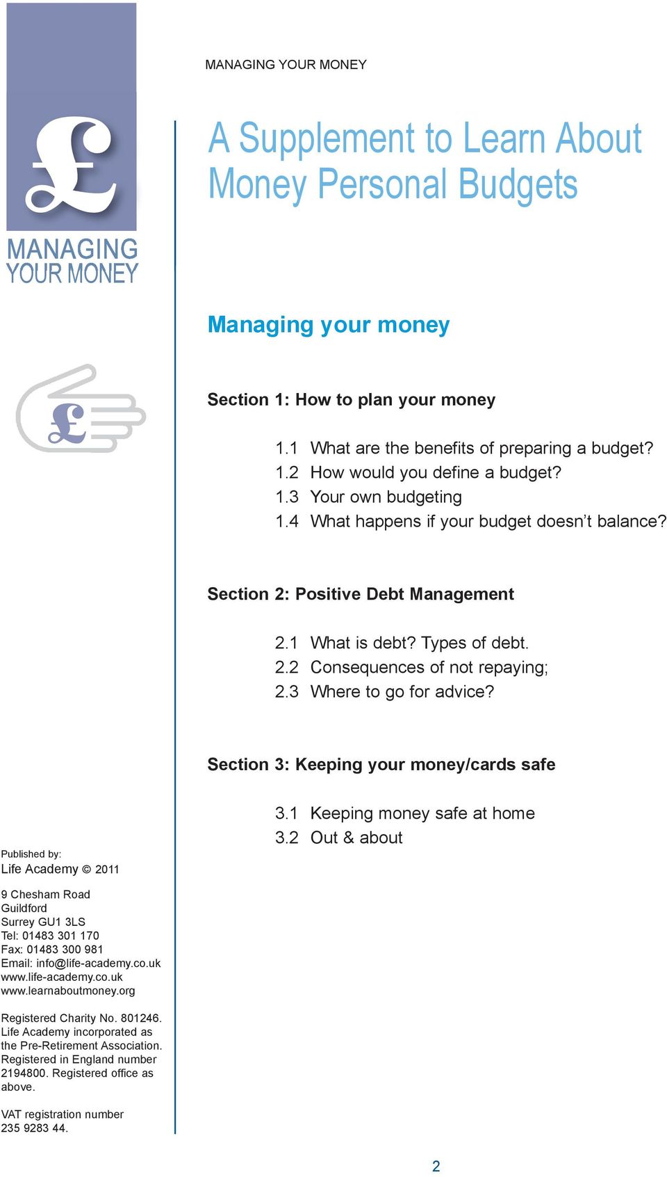 Section 3: Keeping your money/cards safe Published by: Life Academy 2011 3.1 Keeping money safe at home 3.