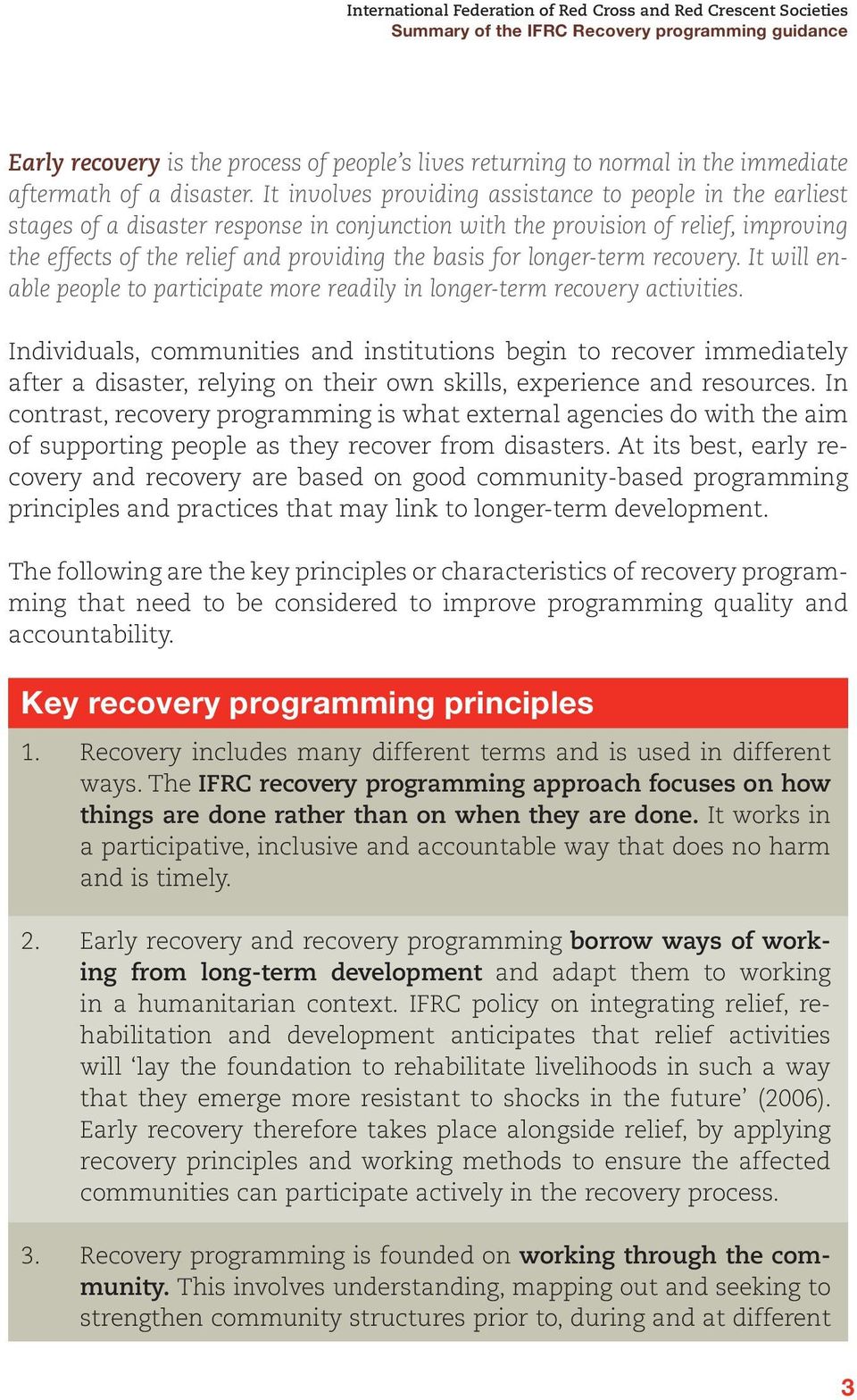longer-term recovery. It will enable people to participate more readily in longer-term recovery activities.