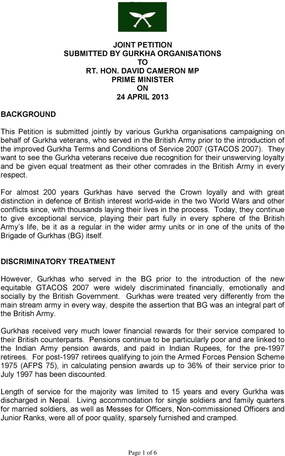 prior to the introduction of the improved Gurkha Terms and Conditions of Service 2007 (GTACOS 2007).
