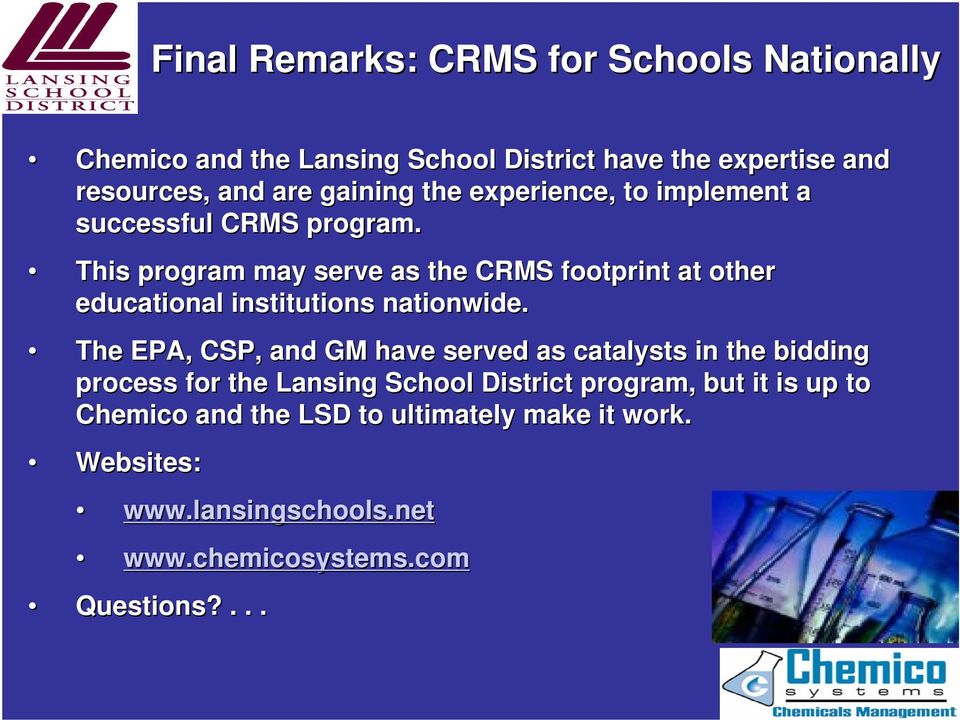 This program may serve as the CRMS footprint at other educational institutions nationwide.