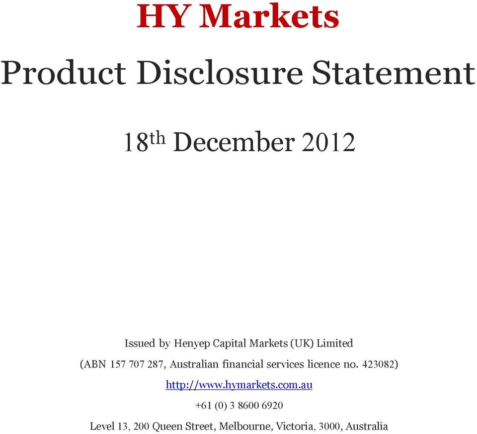 financial services licence no. 423082) http://www.hymarkets.com.