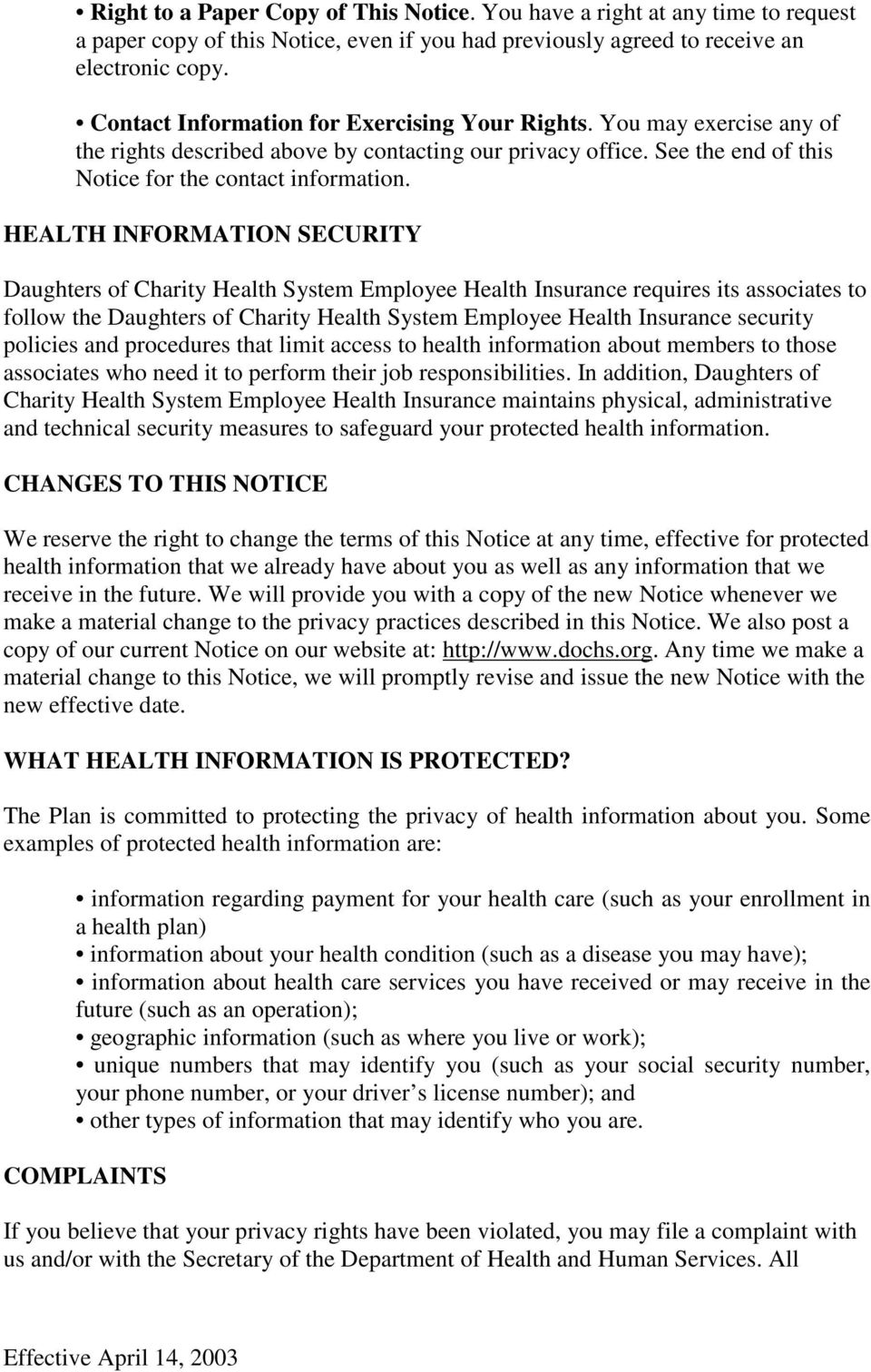 HEALTH INFORMATION SECURITY Daughters of Charity Health System Employee Health Insurance requires its associates to follow the Daughters of Charity Health System Employee Health Insurance security