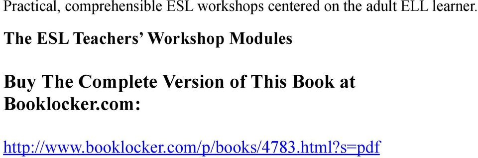 The ESL Teachers Workshop Modules Buy The Complete