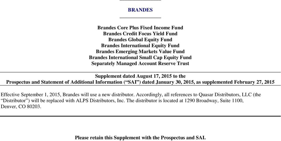 January 30, 2015, as supplemented February 27, 2015 Effective September 1, 2015, Brandes will use a new distributor.