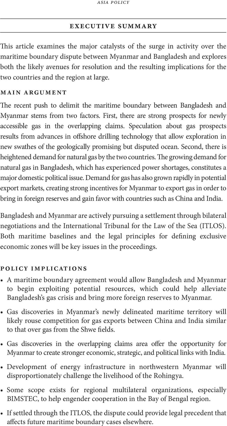 main argument The recent push to delimit the maritime boundary between Bangladesh and Myanmar stems from two factors.