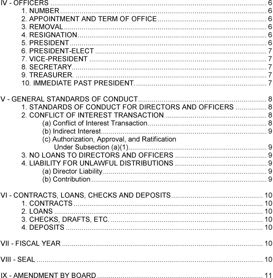 .. 8 (a) Conflict of Interest Transaction... 8 (b) Indirect Interest... 9 (c) Authorization, Approval, and Ratification Under Subsection (a)(1)... 9 3. NO LOANS TO DIRECTORS AND OFFICERS... 9 4.