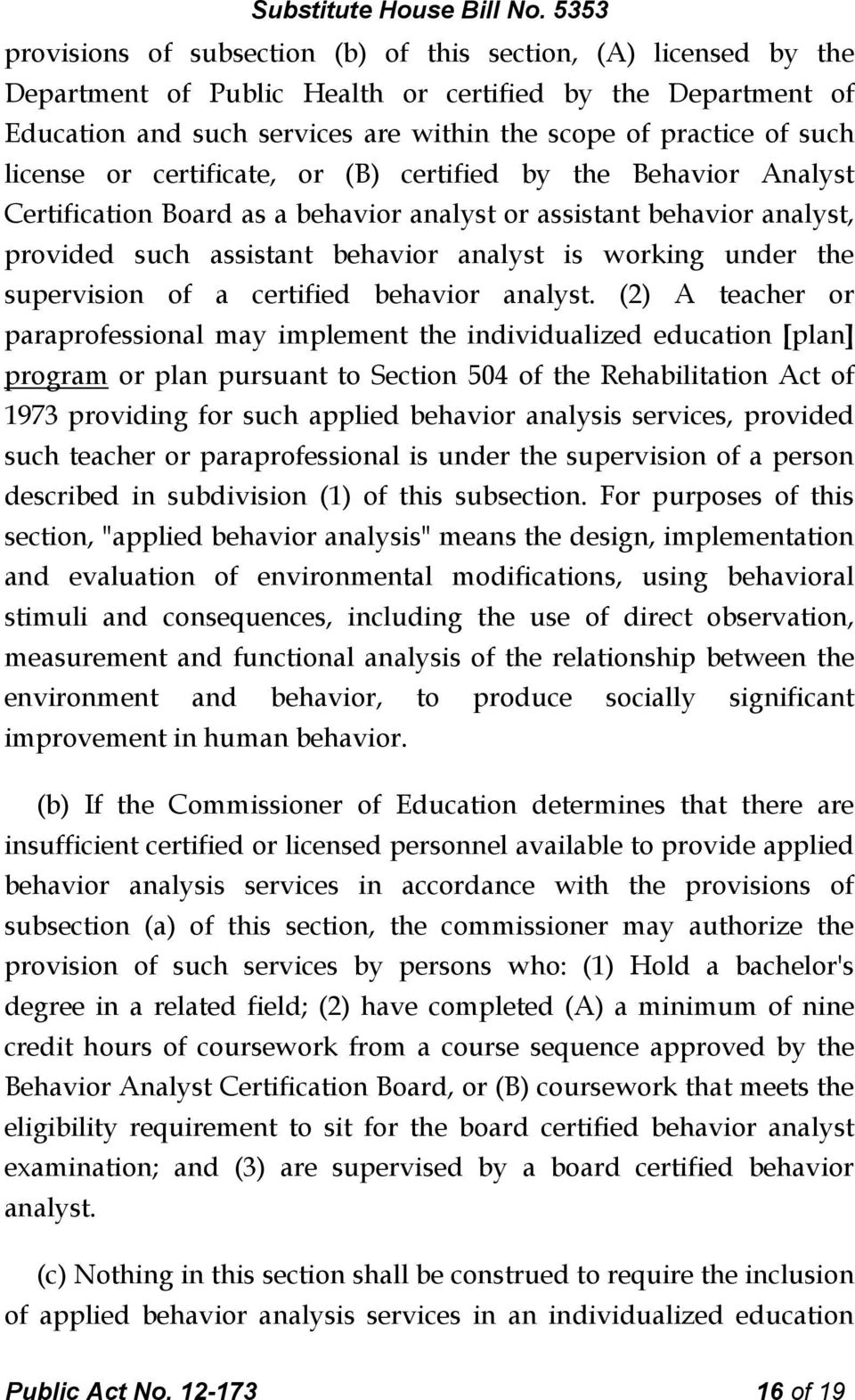 supervision of a certified behavior analyst.