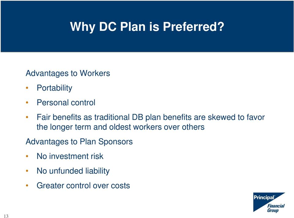 traditional DB plan benefits are skewed to favor the longer term and