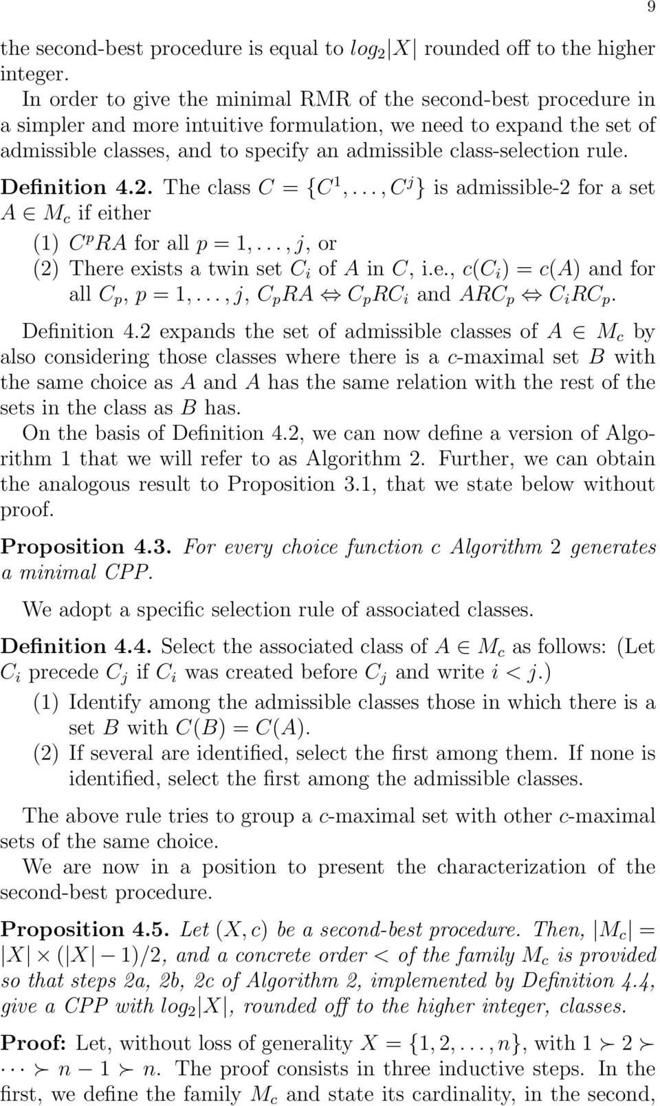 class-selection rule. Definition 4.2. The class C = {C 1,..., C j } is admissible-2 for a set A M c if either (1) C p RA for all p = 1,..., j, or (2) There exists a twin set C i of A in C, i.e., c(c i ) = c(a) and for all C p, p = 1,.