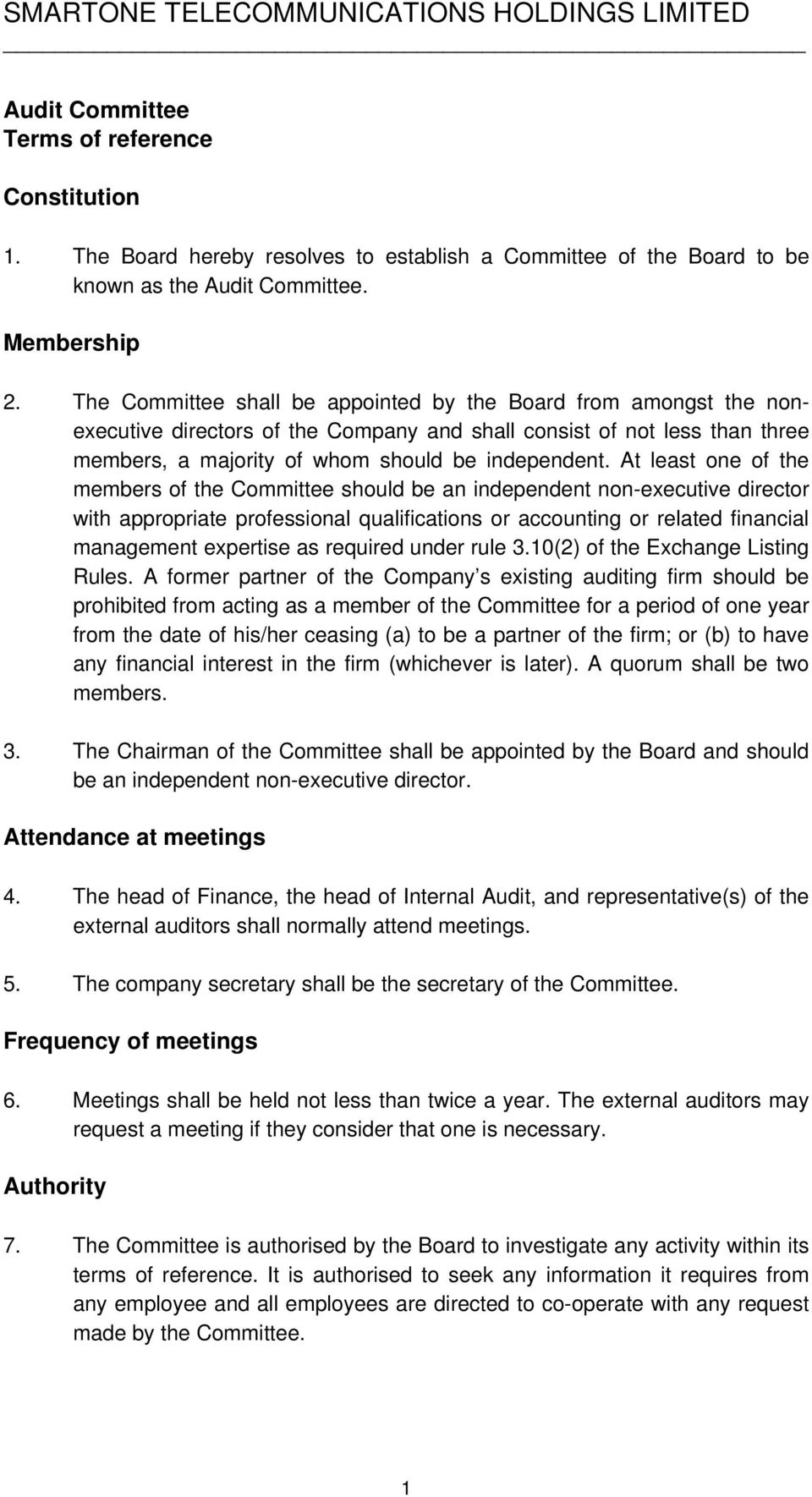 At least one of the members of the Committee should be an independent non-executive director with appropriate professional qualifications or accounting or related financial management expertise as