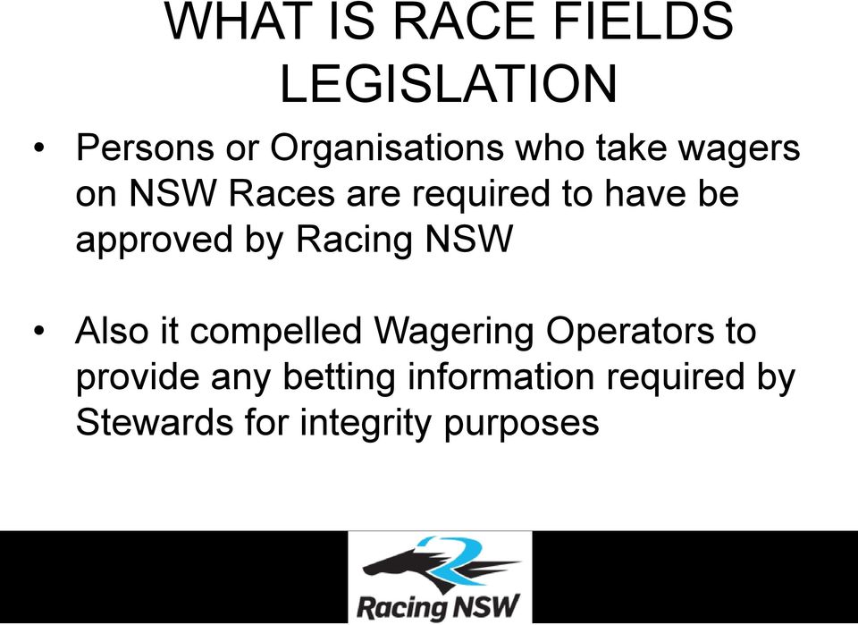 Racing NSW Also it compelled Wagering Operators to provide any