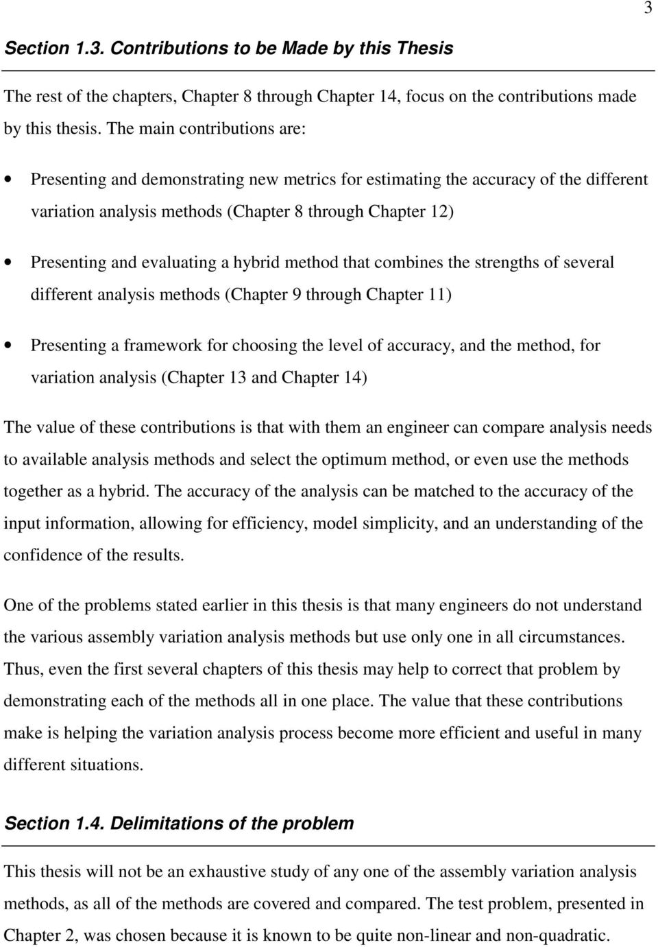 that combnes the strengths of several dfferent analyss methods (Chapter 9 through Chapter ) Presentng a framework for choosng the level of accuracy, and the method, for varaton analyss (Chapter 3 and