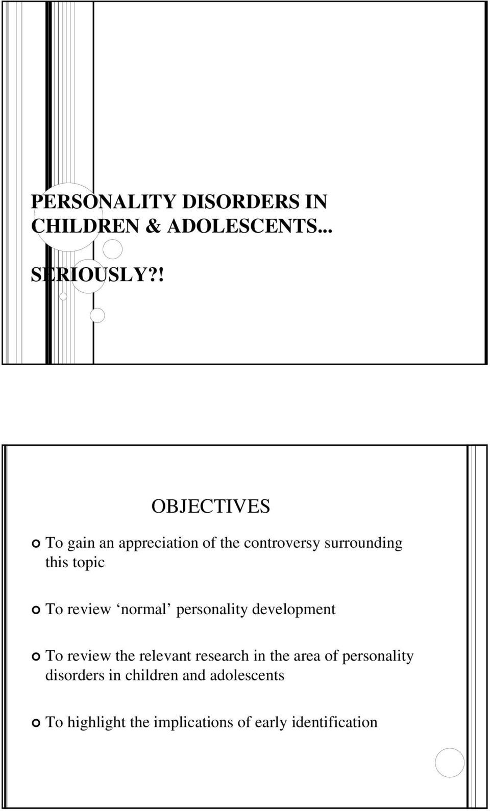 review normal personality development To review the relevant research in the area