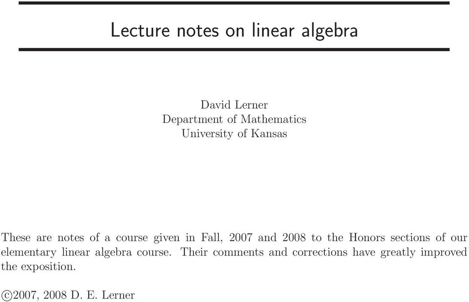 2008 to the Honors sections of our elementary linear algebra course.