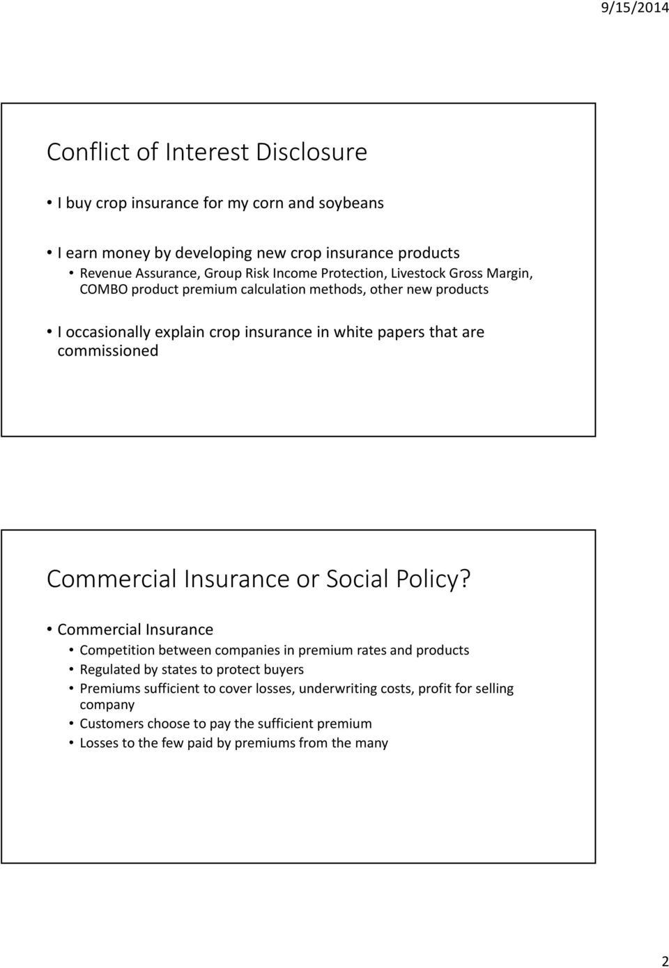 commissioned Commercial Insurance or Social Policy?