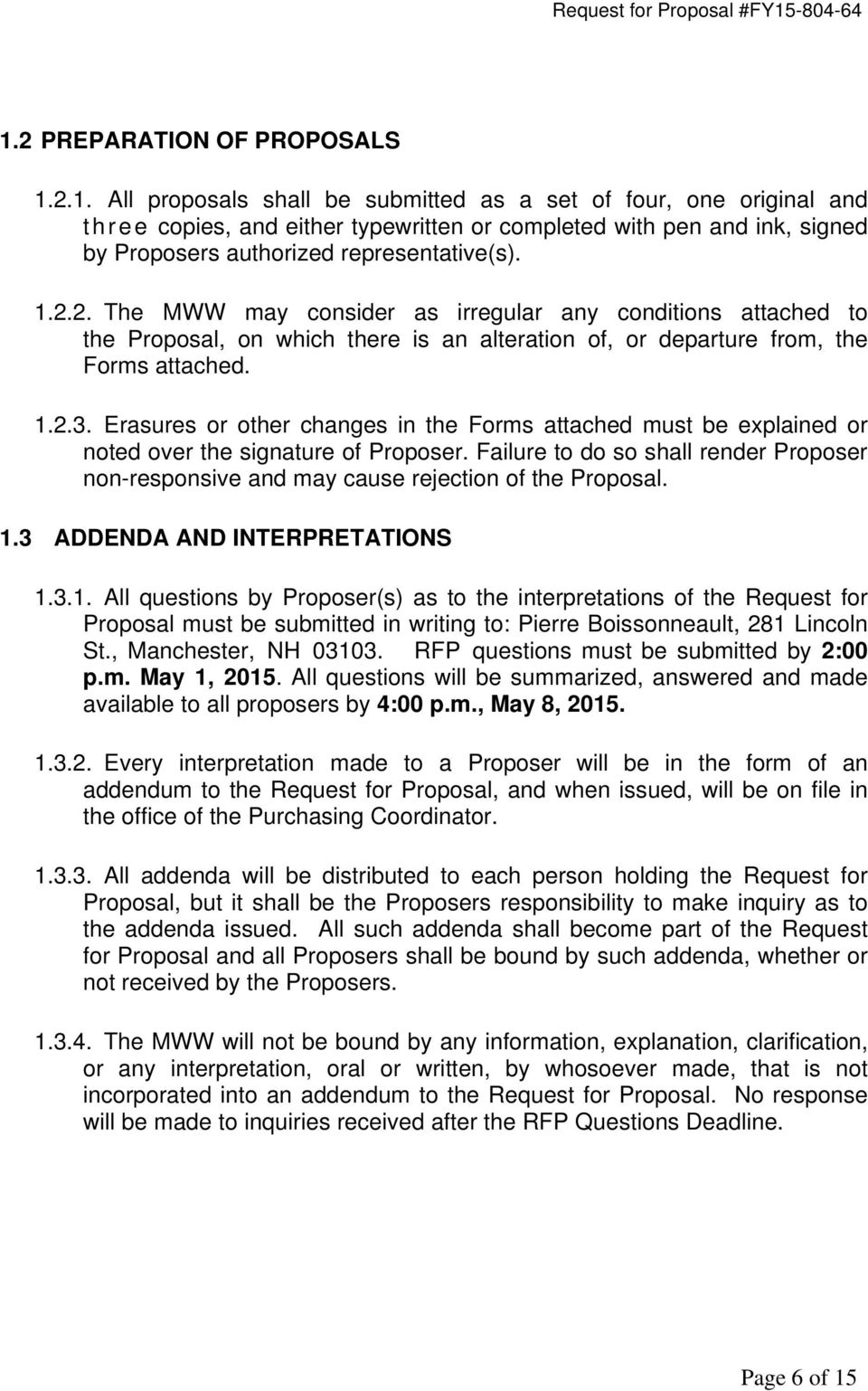 1.2.2. The MWW may consider as irregular any conditions attached to the Proposal, on which there is an alteration of, or departure from, the Forms attached. 1.2.3.