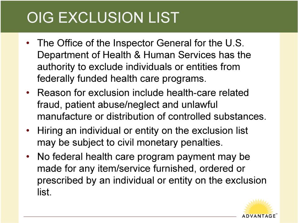 Hiring an individual or entity on the exclusion list may be subject to civil monetary penalties.