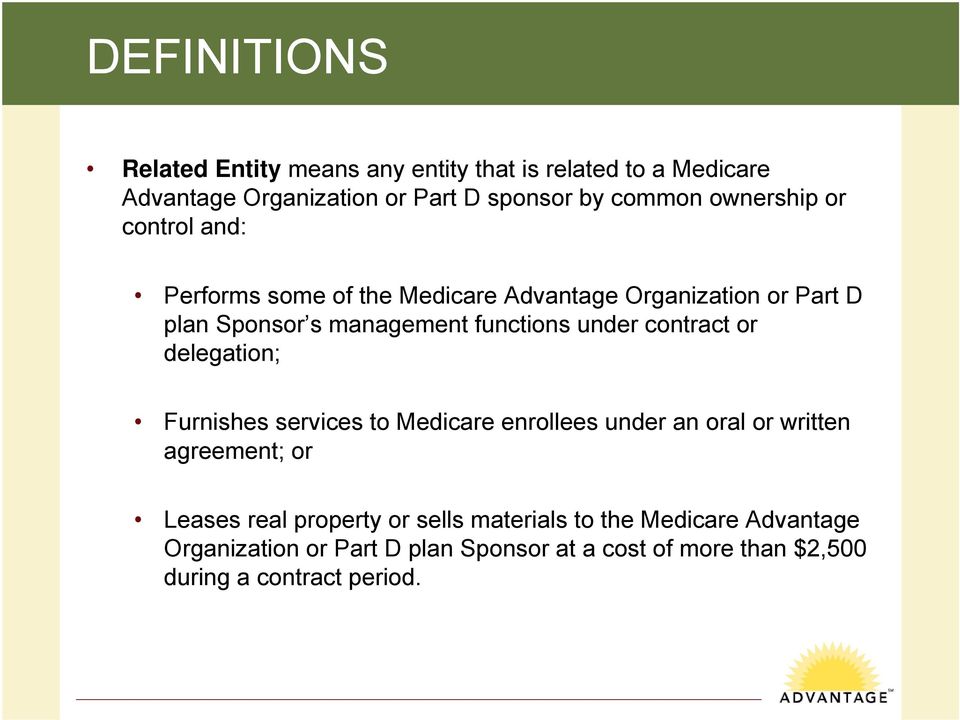 under contract or delegation; Furnishes services to Medicare enrollees under an oral or written agreement; or Leases real