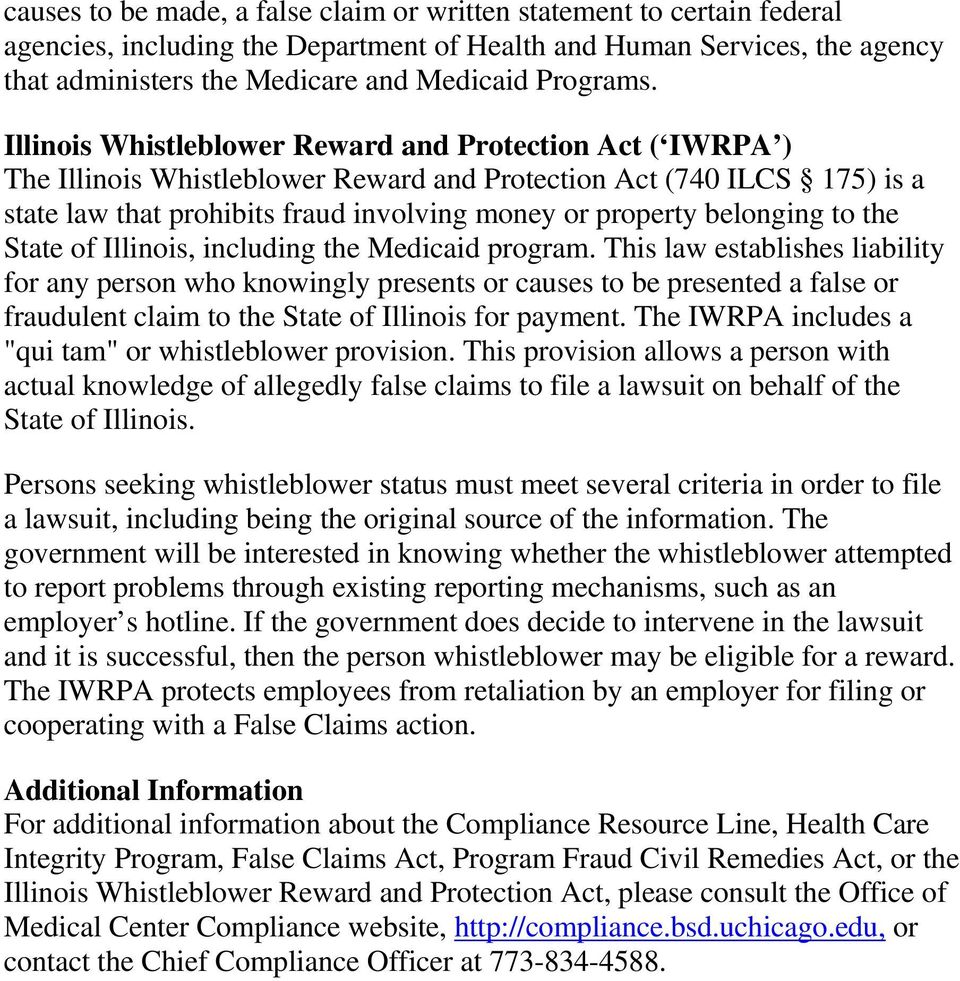 Illinois Whistleblower Reward and Protection Act ( IWRPA ) The Illinois Whistleblower Reward and Protection Act (740 ILCS 175) is a state law that prohibits fraud involving money or property